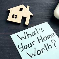 YOUR HOME'S VALUE